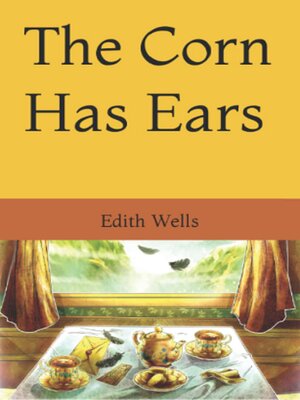 cover image of The Corn Has Ears